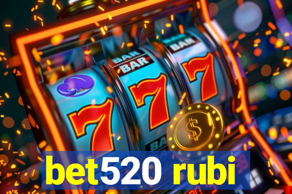 bet520 rubi